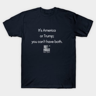 It's Trump or America T-Shirt